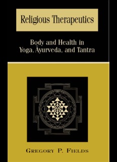 Body and Health in Yoga, ¯Ayurveda, and Tantra