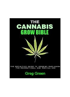 Cannabis Grow Bible