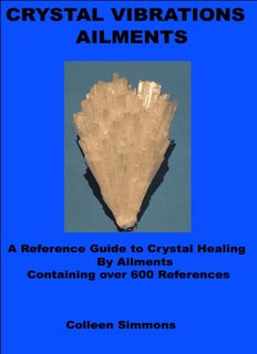 CRYSTAL VIBRATIONS AILMENTS: Guide to Crystal Healing