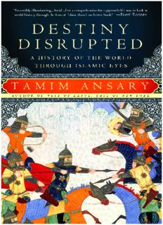 Destiny Disrupted: A History of the World Through Islamic Eyes