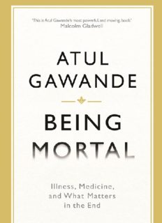 Being Mortal: Illness, Medicine and What Matters in the End 