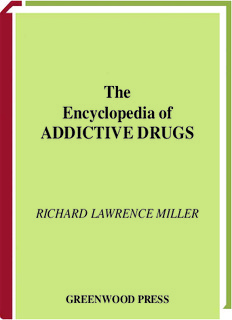 The Encyclopedia of ADDICTIVE DRUGS