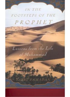 In the Footsteps of the Prophet: Lessons from the Life of Muhammad