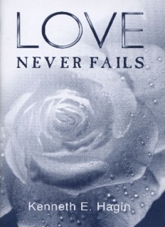 Love Never Fails By Kenneth E. Hagin