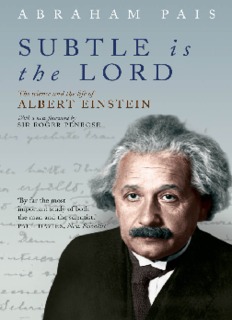 Subtle is the Lord: The Science and Life of Albert Einstein