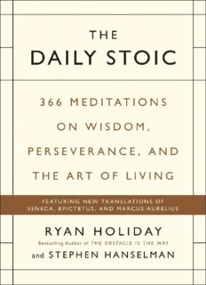 The Daily Stoic: 366 Meditations on Wisdom, Perseverance, and the Art of Living