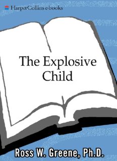 The Explosive Child: A New Approach for Understanding and Parenting Easily Frustrated, Chronically I