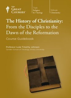 The History of Christianity: From the Disciples to the Dawn of the Reformation