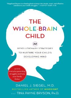 The Whole-Brain Child: 12 Revolutionary Strategies to Nurture Your Child's Developing Mind